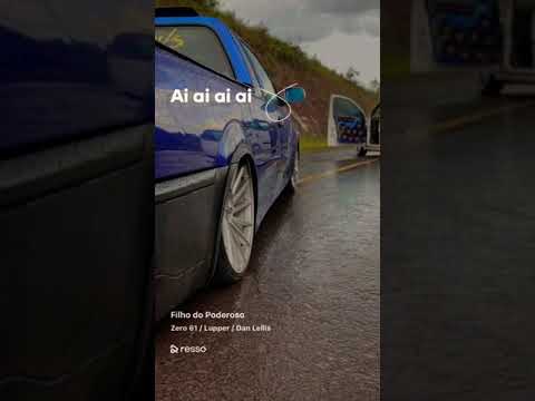 Filho do poderoso-Dan Lellis/Zero 61/Lupper (música para status)