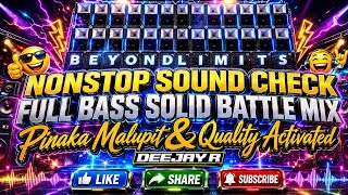 Download lagu Nonstop Sound Check Full Bass Solid Battle Mix Pinaka Malupit Quality Activated Deejay-R Sound Wave mp3