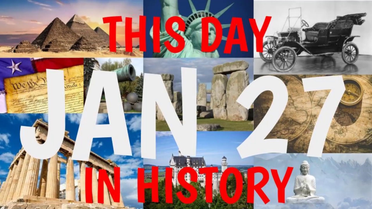 January 27 - This Day in History
