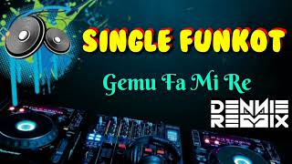 Download lagu Gemu Fa Mi Re • Dennie Rmx • Single Funkot mp3 Download lagu Gemu Fa Mi Re • Dennie Rmx • Single Funkot mp3
