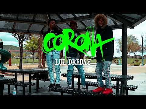 Lul DreDay - Corona (p. Kel24k)