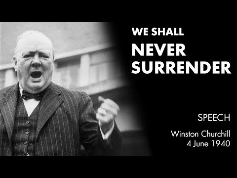 WE SHALL NEVER SURRENDER speech by Winston Churchill (We Shall Fight on the Beaches)