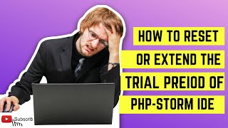 How to reset or extend the trail period of PhpStorm IDE