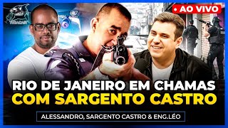 MEGAOPERAÇÃO NO RIO DE JANEIRO com SARGENTO CASTRO | Tubacast (756)