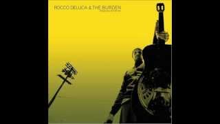 Rocco DeLuca & The Burden   I Trust You To Kill Me (Acoustic Version)