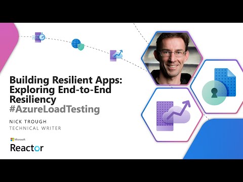 Building Resilient Apps: Exploring End-to-End Resiliency | #AzureLoadTesting