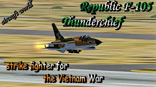 Republic F-105 Thunderchief = strike fighter for the Vietnam War | united states air force | airshow
