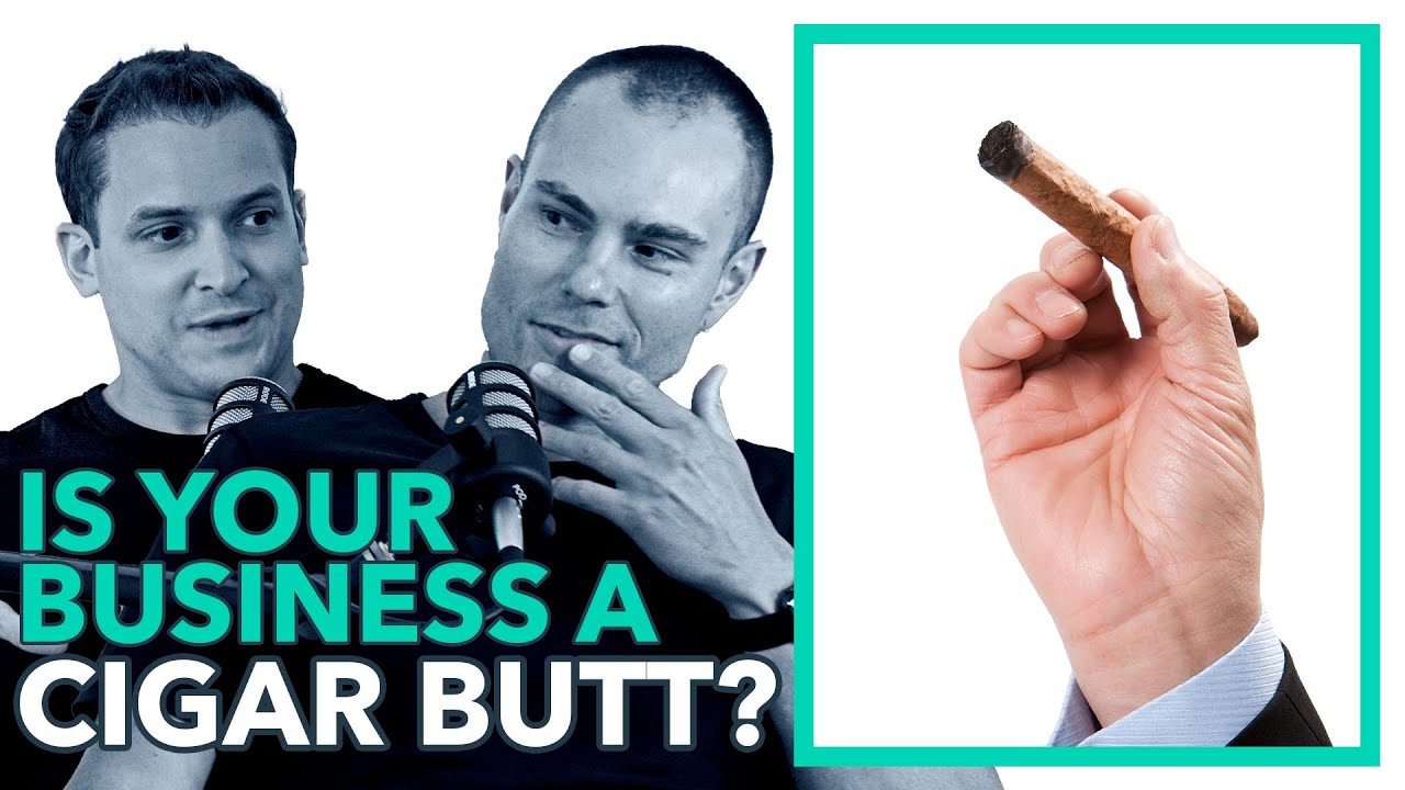 EP 110: Is Your Business a Cigar Butt?