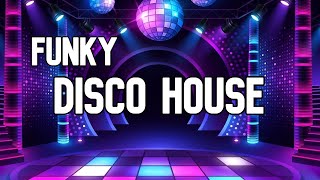 Funky Disco House Mix  (90&#39;s Throwback Remixes) - 2023