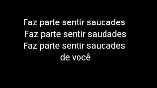 FAZ PARTE SENTIR SAUDADE(letra) - Projota'feat Anitta FAZ PARTE SENTIR SAUDADE(letra) - Projota'feat Anitta