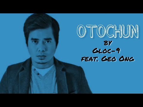OTOCHUN | Gloc-9 ft. Geo Ong (Lyric video)