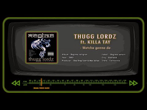 THUGG LORDZ ft. KILLA TAY - Watcha gonna do