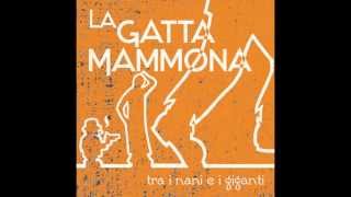 La Gatta Mammona - Famm nu sorris