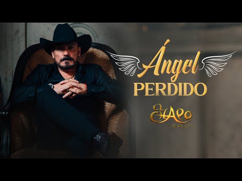 ANGEL PERDIDO - El Chapo De Sinaloa (Video Oficial)
