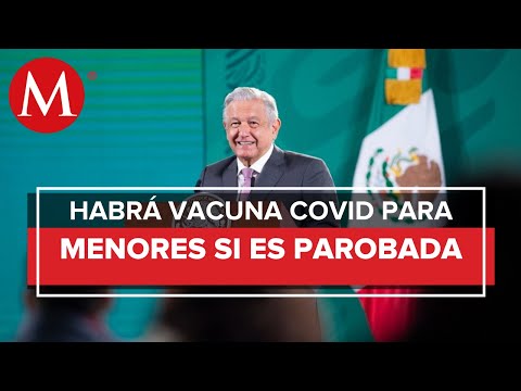AMLO no descarta vacunación anticovid para menores de edad con problemas de salud