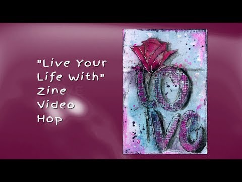 "Live Your Life With" Zine Video Hop