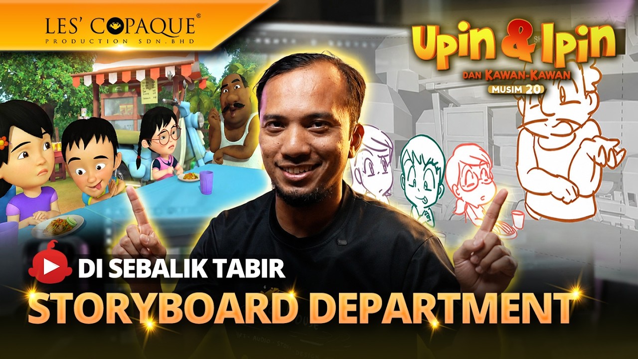 Di Sebalik Tabir : Storyboard Department Upin & Ipin Musim 20