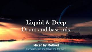 Liquid & Deep -  Drum and Bass Mix 2018 - Mixed by Method