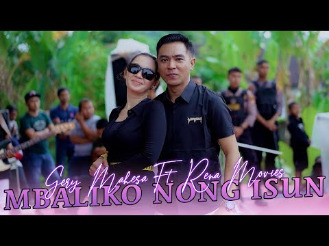 MBALIKO NONG ISUN  Gerry Mahesa feat Rena Movie's  -  MAHESA Music    LIVE IN KESAMBEN GRESIK