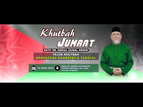 Khutbah Jumaat l | Dato' Dr. Danial Zainal Abidin