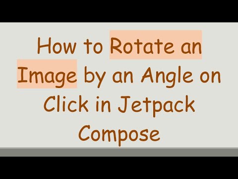 How to Rotate an Image by an Angle on Click in Jetpack Compose