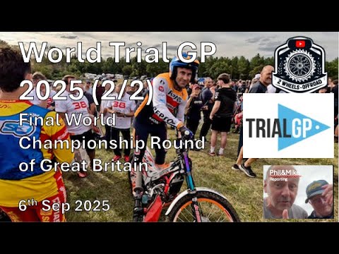 World Trial of GB 2025 - Final World Championship Round (Phil and Rappers report Film 2 of 2)