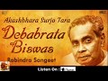 Akashbhara Surjo Tara | Debabrata Biswas | Legends Best Of Tagore Songs | Rabindrasangeet