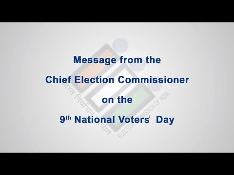 Massage from the Chief Election Commissioner of India on the occasion of 9th National Voters’ Day