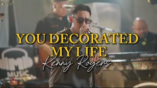 You Decorated My Life - Kenny Rogers | Michael Pangilinan