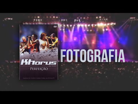 Fotografia - Khorus