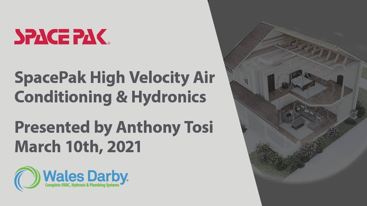 SpacePak High Velocity Air Conditioning & Hydronics 3/10/2021