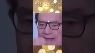 Divaldo nos explica sobrea lei de causa e efeito.