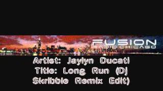 Jaylyn Ducati - Long Run (Dj Skribble Remix Edit)