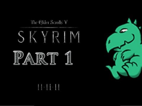 Let's Play The Elder Scrolls V: Skyrim - Part 1