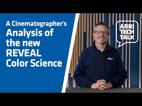 ARRI Tech Talk: A DP's Analysis of the new REVEAL Color Science (subtitles EN,ES,FR,PT,한국어,日本語)