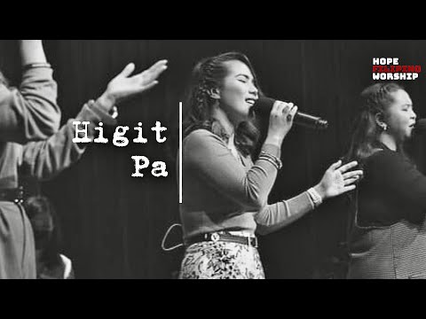 Higit Pa  (Live) - Hope Filipino Worship