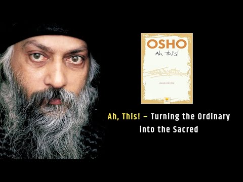 Ah, This! The Zen of Living in the Present by OSHO | Audiobook Summary 