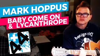 Mark Hoppus - &quot;Baby Come On&quot; + &quot;Lycanthrope&quot;  +44 (Acoustic)