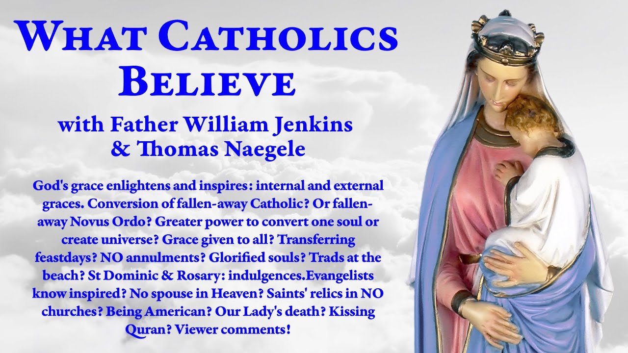 How grace works. Re-conversion? Grace costs! NO annulments? Trads at beach? Viewer comments.