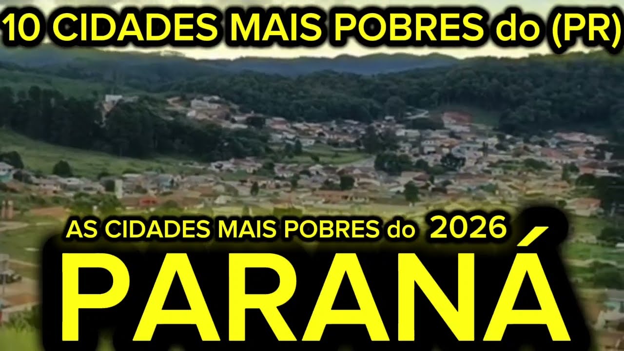 CONHEÇA AS CIDADES MAIS POBRES do PARANÁ 2026 [Ranking IBGE Atualizado]