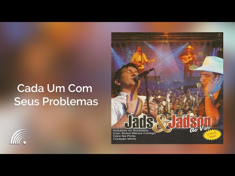 Jads & Jadson -  Cada Um Com Seus Problemas - Ao Vivo - Oficial