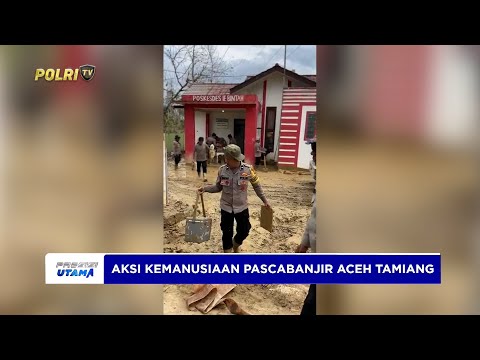 POLRES LANGSA BERSAMA PLN &amp; WARGA LAKSANAKAN AKSI KEMANUSIAAN PASCABANJIR ACEH TAMIANG