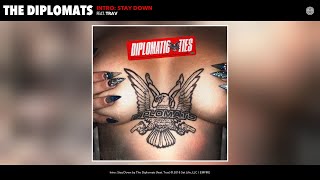 The Diplomats - Intro: Stay Down (Audio) (feat. Trav)