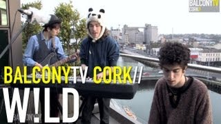 W!LD - BITTERNESS (BalconyTV)