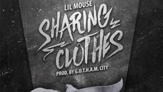 Lil Mouse - Sharing Clothes [Prod. By G.O.T.H.A.M. City]