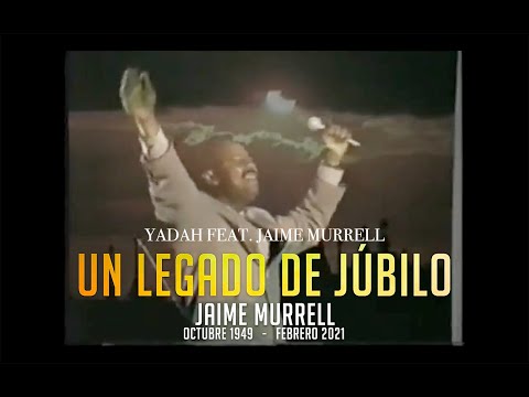 Medley Jaime Murrell - Un Legado De Júbilo - Yadah Ft. @JaimeMurrellOficial