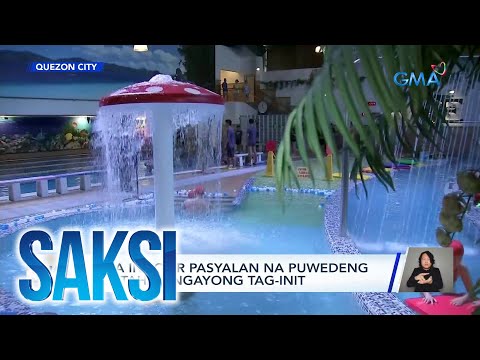 Saksi Part 3: Indoor pasyalan ngayong tag-init; Heat index forecast; World Cheerleading…