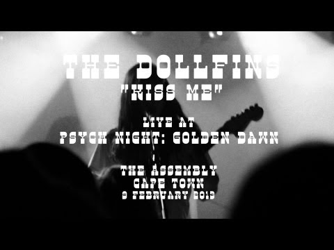 The Dollfins - Kiss Me Quick (Live at Psych Night: Golden Dawn)