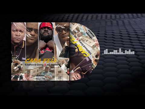Killahood Gang Cara Feia Ft ND Midas Audio