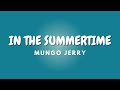 IN THE SUMMERTIME Lyrics MUNGO JERRY